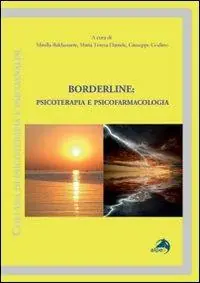 Borderline. Psicoterapia e psicofarmacologia Prezzo Ridotto