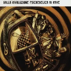Timothy Leary. La religione della coscienza. Dalla rivoluzione psichedelica ai rave Bestseller