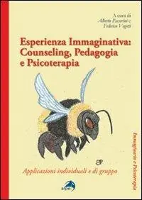 Quantità Limitata Esperinza immaginativa. Counseling, pedagogia e psicoterapia. Applicazioni individuali e di gruppo