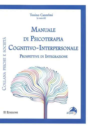 Manuale di psicoterapia cognitivo-interpersonale. Prospettive di integrazione Offerta Lampo