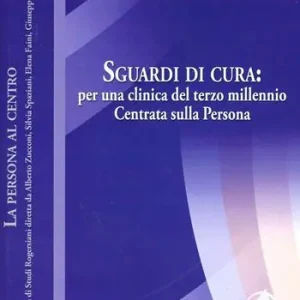 Prezzo Scontato Sguardi di cura. Per una clinica del terzo millennio centrata sulla persona
