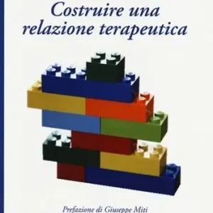 Costruire una relazione terapeutica Direttamente Dal Produttore