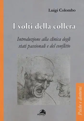 I volti della collera. Introduzione alla clinica degli stati passionali e del conflitto Direttamente Dal Produttore
