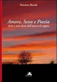 Amore, sesso e poesia. Detto e non detto dell‘amore di coppia Saldi