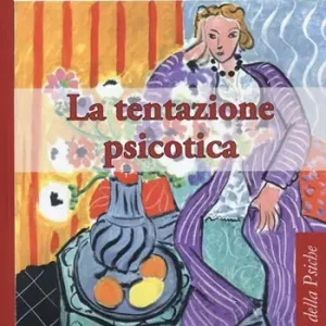 La tentazione psicotica Offerta Speciale