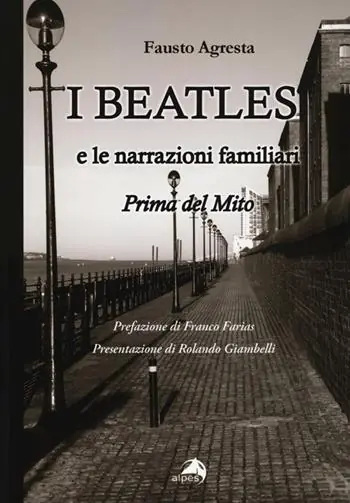 I Beatles e le narrazioni familiari. Prima del mito Spedito Oggi