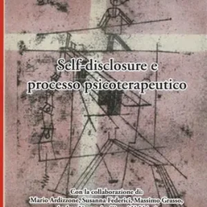 Self-disclosure e processo psicoterapeutico Miglior Prezzo