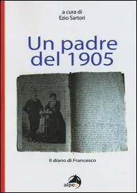 Occasione Un padre del 1905. Il diario di Francesco