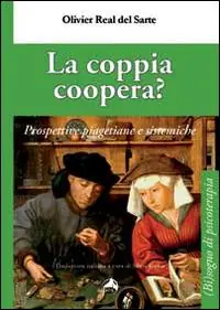 Ultime Pezzi La coppia coopera? Prospettive piagetiane e sistemiche