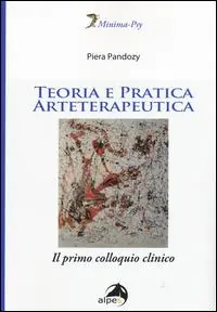 Teoria e pratica arteterapeutica. Il primo colloquio clinico Super Prezzo