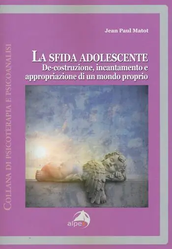 La sfida adolescente. De-costruzione, incantamento e appropriazione di un mondo proprio Scelto Dai Clienti