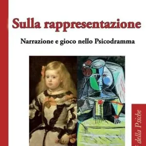 Super Prezzo Sulla rappresentazione. Narrazione e gioco nello psicodramma