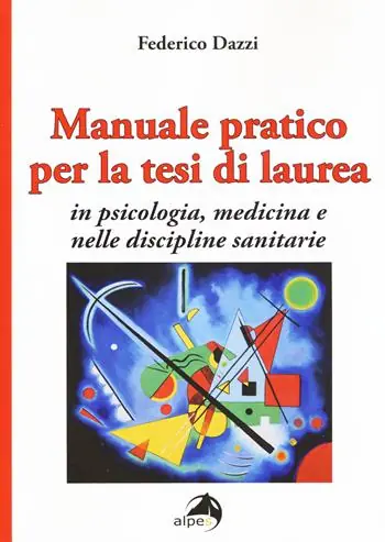 Popolare Manuale pratico per la tesi di laurea per psicologia, medicina e nelle discipline sanitarie