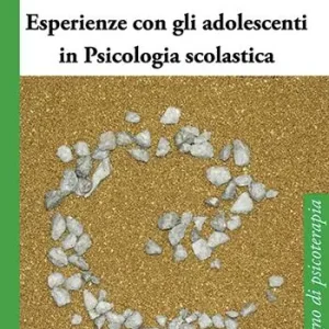 Compra Adesso Esperienze con gli adolescenti in psicologia scolastica