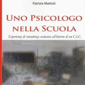 Uno psicologo nella scuola. Esperienze di consulenza scolastica all‘interno di un C.I.C. Offerta Speciale