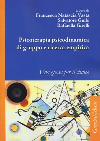 Psicoterapia psicodinamica di gruppo e ricerca empirica. Una guida per il clinico Nuova Collezione