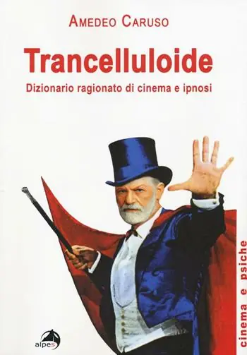 Must-Have Trancelluloide. Dizionario ragionato di cinema e ipnosi