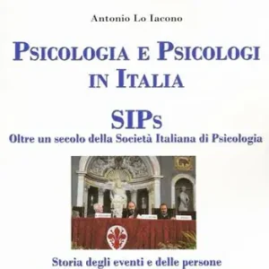 Psicologia e psicologi in Italia. SIPs. Oltre un secolo della Società Italiana di Psicologia Bestseller