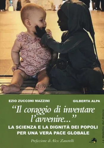 «Il coraggio di inventare l‘avvenire...». La scienza e la dignità dei popoli per una vera pace globale A Buon Prezzo