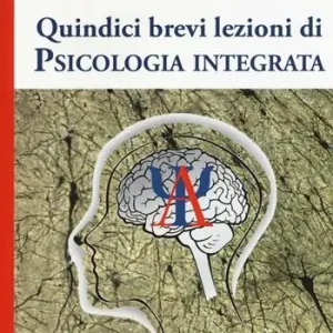A Buon Prezzo Quindici brevi lezioni di psicologia integrata