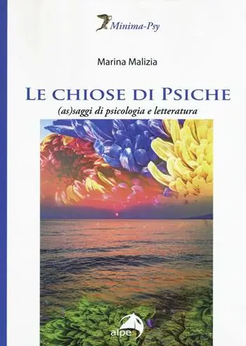Le chiose di Psiche. (As)saggi di psicologia e letteratura Saldi