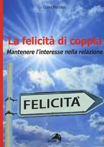 La felicità di coppia. Mantenere l‘interesse nella relazione Compra Adesso