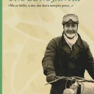 Uno de nojantri. «Ma er bello, a me, me dura sempre poco...» Compra Online