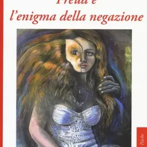 Compra Adesso Freud e l‘enigma della negazione