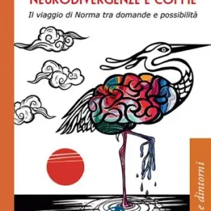 Compra Online Neurodivergenze e coppie. Il viaggio di Norma tra domande e possibilità