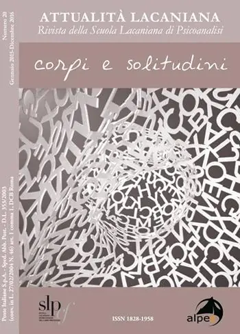 Attualità lacaniana. Rivista della Scuola Lacaniana di Psicoanalisi. Vol. 20 Corpi e solitudine Compra Oggi Stesso