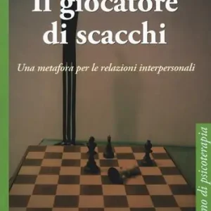 Solo Oggi Il giocatore di scacchi. Una metafora per le relazioni interpersonali