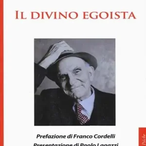 Offerta Il divino egoista