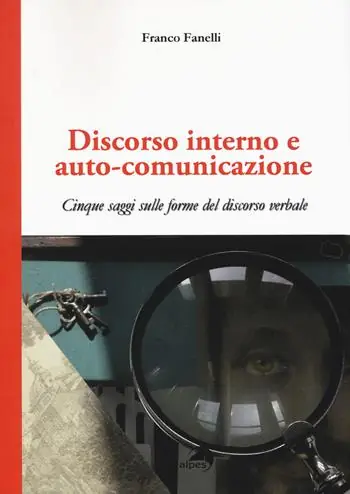 Discorso interno e auto-comunicazione. Cinque saggi sulle forme del discorso verbale Promozione
