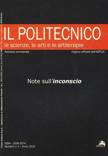 Il Politecnico. Le scienze, le arti e le artiterapie (2018). Vol. 1-2 Note sull‘inconscio Offerta