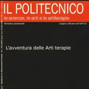 Vendita Finale Il Politecnico. Le scienze, le arti e le artiterapie (2017). Vol. 1-2 L‘ avventura delle arti terapie