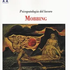 Acquista Ora Mobbing. Psicopatologia del lavoro