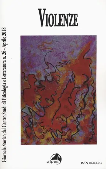 Solo Oggi Giornale storico del centro studi di psicologia e letteratura (2018). Vol. 26 Violenze