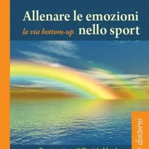 Novità Allenare le emozioni nello sport. La via bottom-up