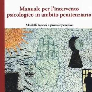 Spedizione Espresso Manuale per l‘intervento psicologico in ambito penitenziario. Modelli teorici e prassi operative