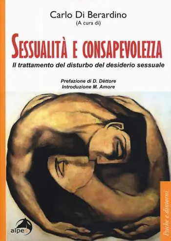 Prezzo Conveniente Sessualità e consapevolezza. Il trattamento del disturbo del desiderio sessuale