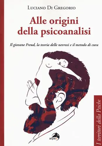Alle origini della psicoanalisi. Il giovane Freud, la teoria delle nevrosi e il metodo di cura Spedizione Espresso