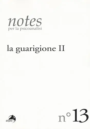 Notes per la psicoanalisi. Vol. 13 guarigione. Seconda parte, La. Affare