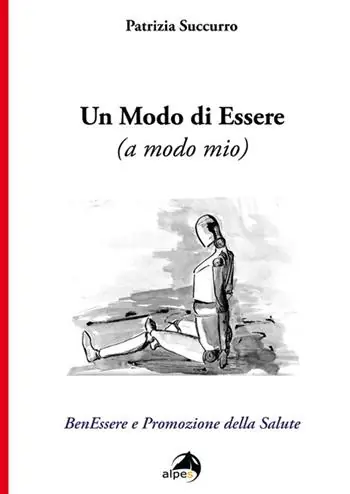 Occasione Un modo di essere (a modo mio). BenEssere e Promozione della Salute