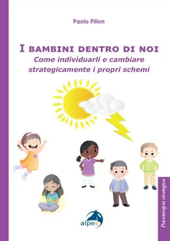 I bambini dentro di noi. Come individuarli e cambiare strategicamente i propri schemi Offerta Limitata