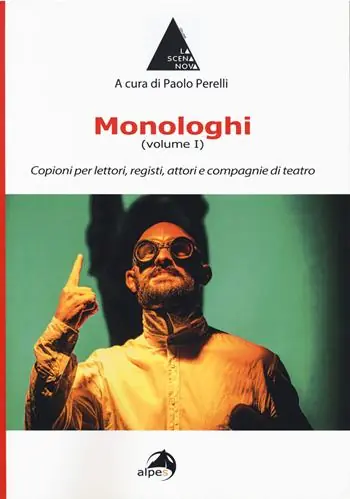 Ordina Subito Monologhi. Vol. 1 Copioni per lettori, registi, attori e compagnie di teatro