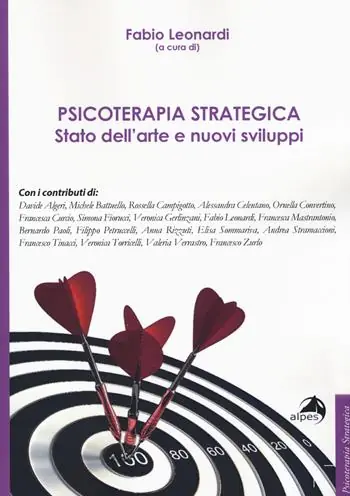 Psicoterapia strategica. Stato dell‘arte e nuovi sviluppi. Atti della conferenza (Milano, 27-28 ottobre 2018) Sconto