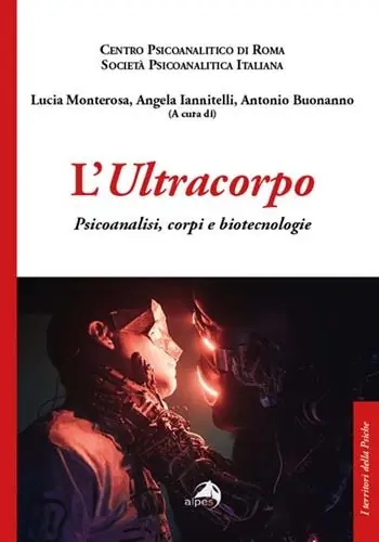 Subito Disponibile L‘ultracorpo. Psicoanalisi, corpi e biotecnologie