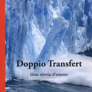Promozione Esclusiva Doppio transfert. Una storia d‘amore