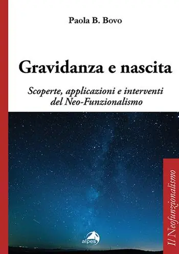 Gravidanza e nascita. Scoperte, applicazioni e interventi del Neo-Funzionalismo Compra Online