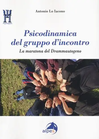 Psicodinamica del gruppo d‘incontro. La maratona del Drammautogeno Esclusivo